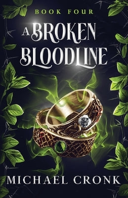 A Broken Bloodline by Cronk, Michael