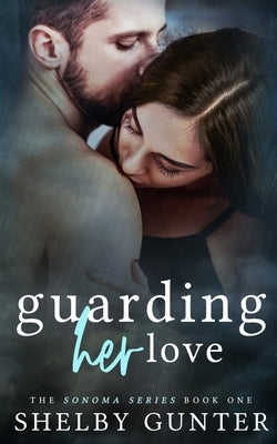 Guarding Her Love by Gunter