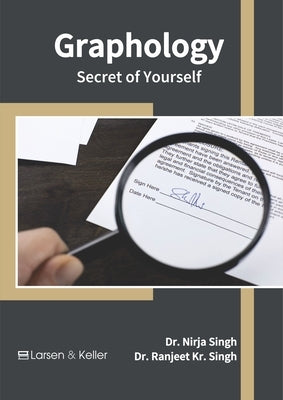 Graphology-Secret of Yourself by Singh, Nirja