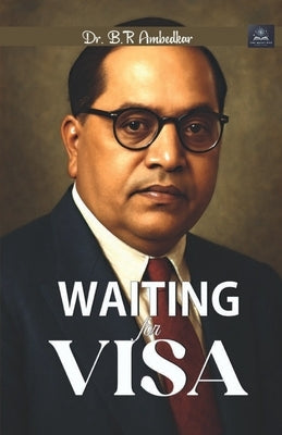 Waiting for a Visa by Ambedkar, B. R.
