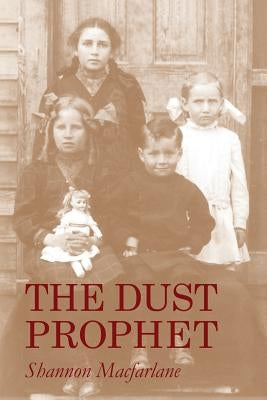 The Dust Prophet by MacFarlane, Shannon