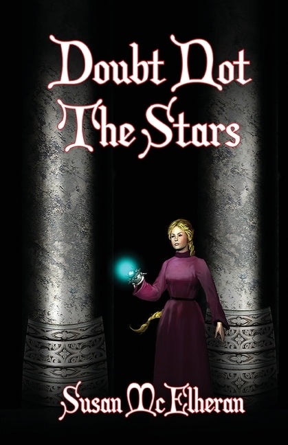 Doubt Not The Stars by McElheran, Susan