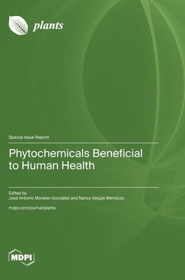 Phytochemicals Beneficial to Human Health by Morales-González, José Anton Antonio