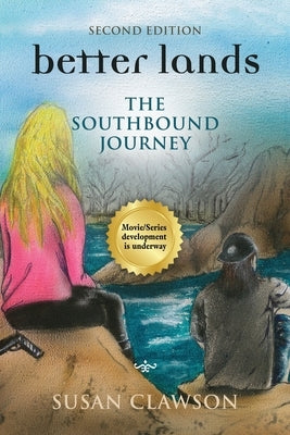 better lands: The Southbound Journey by Clawson, Susan