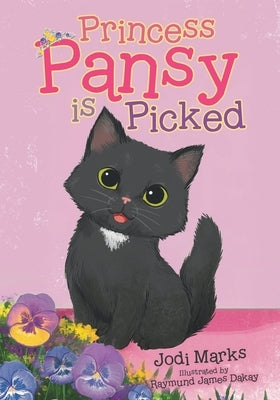 Princess Pansy is Picked by Marks, Jodi