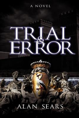 Trial & Error by Sears, Alan