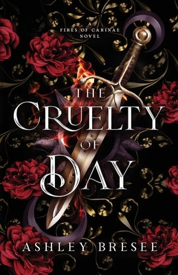 The Cruelty of Day: A Dark Fantasy Novella by Bresee, Ashley