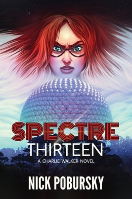 Spectre Thirteen: A Charlie Walker Novel by Pobursky, Nick