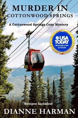 Murder in Cottonwood Springs: A Cottonwood Springs Cozy Mystery by Harman, Dianne