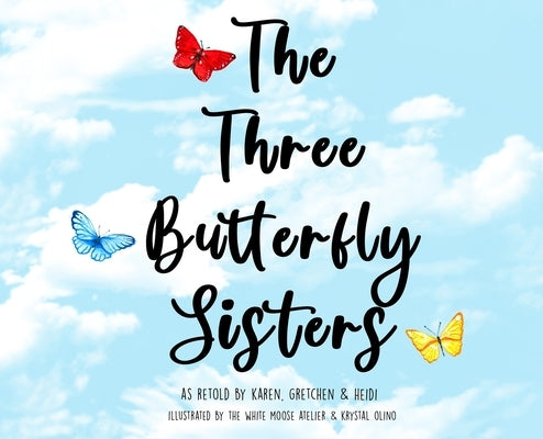 The Three Butterfly Sisters by