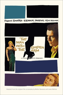 The Man with the Golden Arm by Newman, Walter