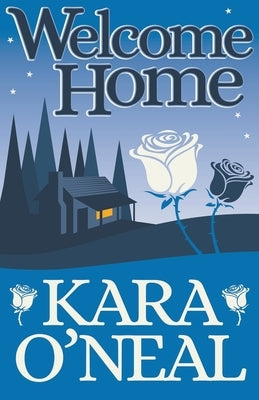 Welcome Home by O'Neal, Kara