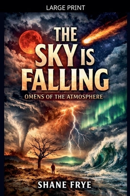 The Sky is Falling by Frye, Shane
