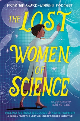 The Lost Women of Science by Bellows, Melina Gerosa