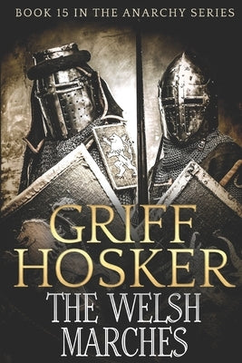 The Welsh Marches by Hosker, Griff