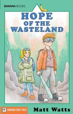 Hope of the Wasteland by Watts, Matt