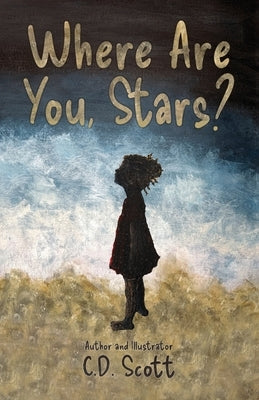 Where Are You, Stars? by Scott, C. D.