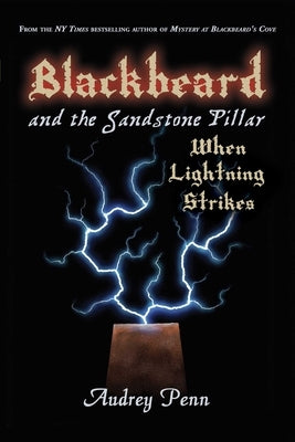 Blackbeard and the Sandstone Pillar, Book 2: When Lightning Strikes by Penn, Audrey