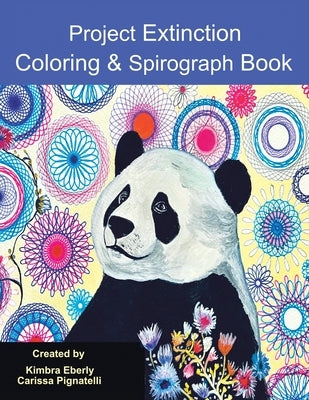 Project Extinction: Coloring & Spirograph Book by Eberly, Kimbra
