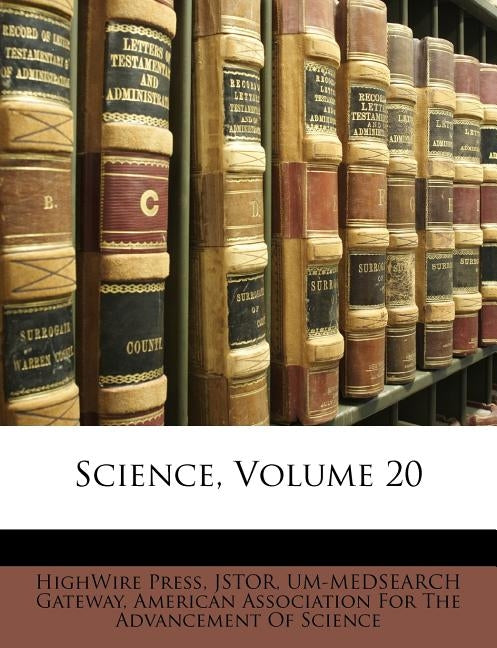 Science, Volume 20 by American Association for the Advancement