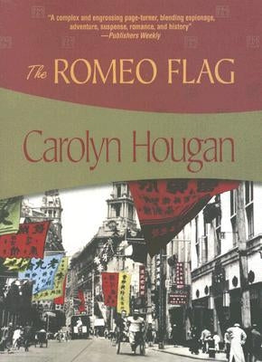 The Romeo Flag by Hougan, Carolyn