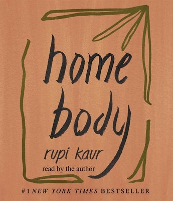 Home Body by Kaur, Rupi