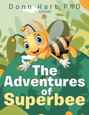 The Adventures of Superbee by Heart, Donn