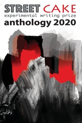 streetcake writing prize anthology 2020 by Dudley, Nikki