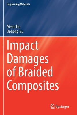 Impact Damages of Braided Composites by Hu, Meiqi