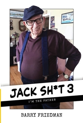 Jack Sh*t 3: I'm the Father by