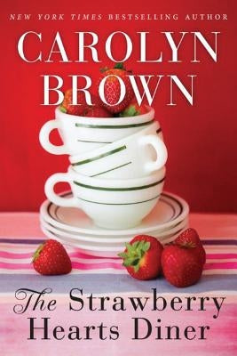 The Strawberry Hearts Diner by Brown, Carolyn