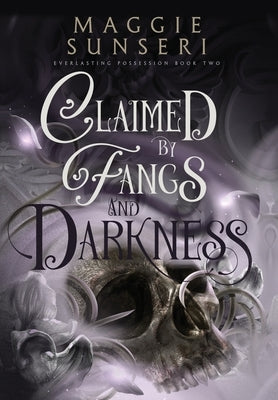 Claimed by Fangs and Darkness by Sunseri, Maggie