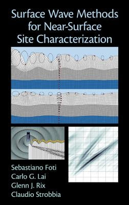 Surface Wave Methods for Near-Surface Site Characterization by Foti, Sebastiano