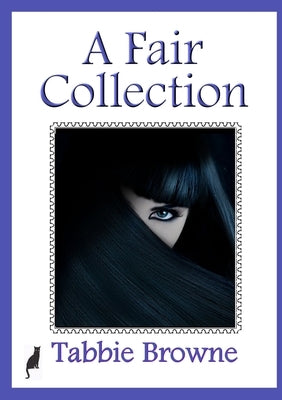 A Fair Collection by Browne, Tabbie