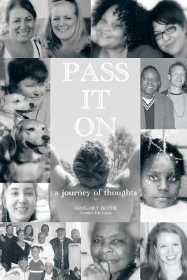 Pass It on: A Journey of Thoughts by Boyer, Gregory