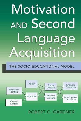 Motivation and Second Language Acquisition: The Socio-Educational Model by Giles, Howard
