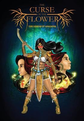 The Curse of the Flower: The Legend of Anacaona by Damto, Hagit