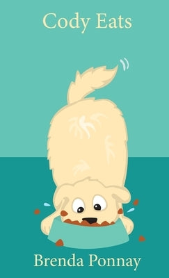 Cody Eats by Ponnay, Brenda