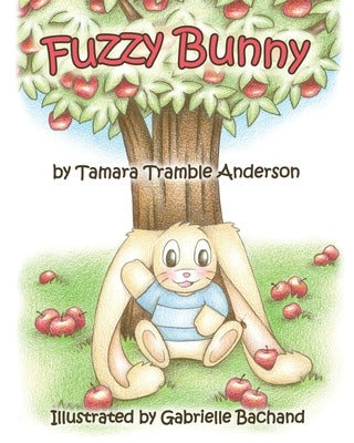 Fuzzy Bunny by Anderson, Tamara Tramble