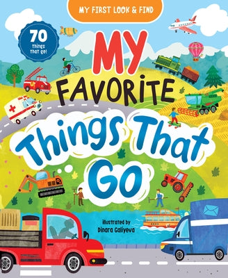 My First Look & Find: My Favorite Things That Go by Clever Publishing