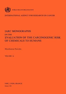 Miscellaneous Pesticides by The International Agency for Research on
