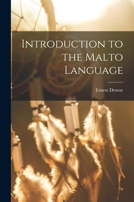 Introduction to the Malto Language by Droese, Ernest