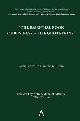 The Essential Book of Business and Life Quotations by Turpin, Dominique V.