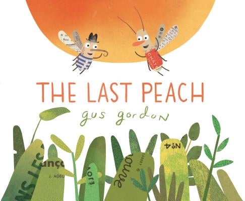 The Last Peach by Gordon, Gus
