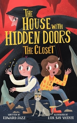 The House With Hidden Doors: The Closet - Book #1 by San Vicente, Luis