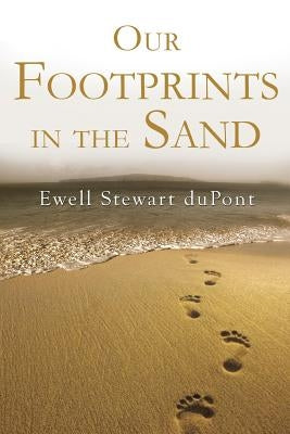 Our Footprints in the Sand by DuPont, Ewell