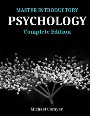 Master Introductory Psychology: Complete Edition by Corayer, Michael
