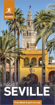Rough Guides Pocket Seville: Travel Guide with eBook by Guides, Rough