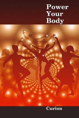 Power Your Body by Curion