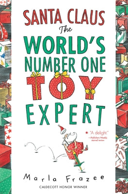 Santa Claus: The World's Number One Toy Expert: A Christmas Holiday Book for Kids by Frazee, Marla